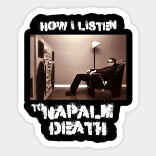 napalm how i listen Sticker